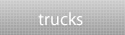 trucks